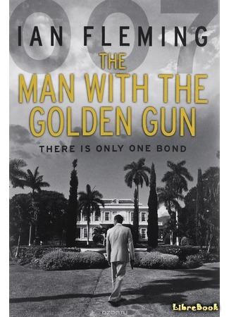 книга Человек с золотым пистолетом (The Man With The Golden Gun) 17.02.17