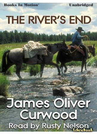 книга Там, где начинается река (The River’s End) 21.05.17