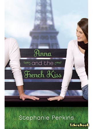 книга Анна и Французкий Поцелуй (Anna and the French Kiss) 26.06.17