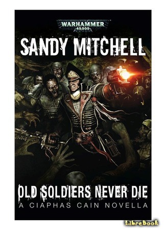книга Старые вояки никогда не умирают (Old Soldiers Never Die) 13.07.17