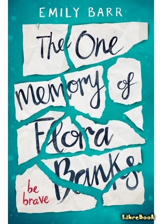книга Одно воспоминание Флоры Бэнкс (The One Memory of Flora Banks) 09.08.17