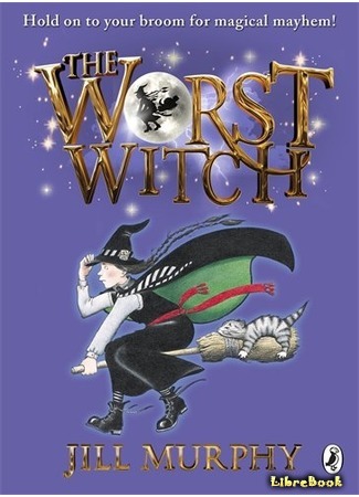 книга Неожиданное превращение (A Bad Spell for the Worst Witch) 05.10.17