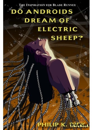 книга Мечтают ли андроиды об электроовцах? (Do Androids Dream Of Electric Sheeps?) 13.10.17