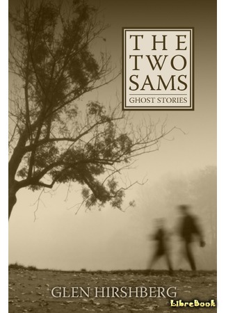 книга Два Сэма: Истории о призраках (The Two Sams: Ghost Stories) 02.12.17