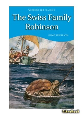 книга Швейцарский Робинзон (The Swiss Family Robinson: Der Schweizerische Robinson) 29.12.17