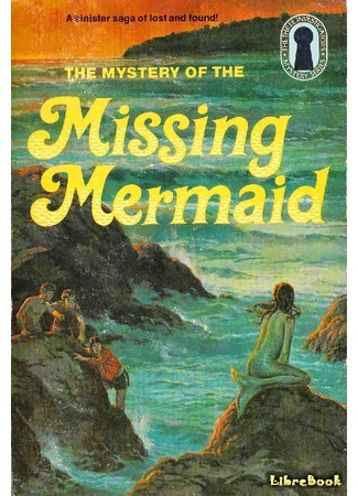 книга Тайна исчезнувшей русалки (The Mystery of the Missing Mermaid) 12.01.18