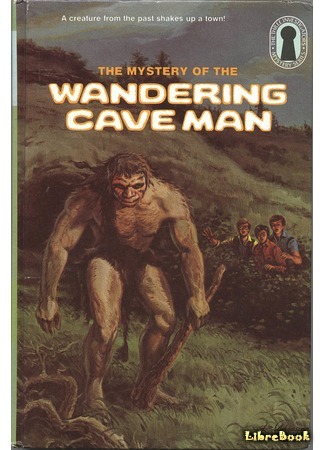 книга Тайна пещерного человека (The Mystery of the Wandering Cave Man) 12.01.18