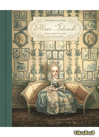 книга Мария-Антуанетта (Marie-Antoinette: Carnet secret d&#39;une reine) 27.01.18