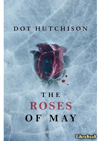 книга Розы мая (Roses of May) 02.02.18