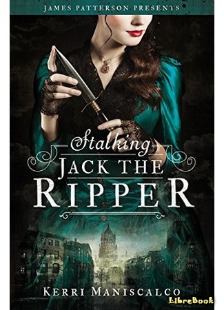 книга Охота на Джека-потрошителя (Stalking Jack the Ripper) 08.02.18