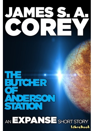 книга Мясник станции Андерсон (The Butcher of Anderson Station) 16.02.18