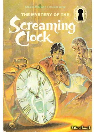 книга Тайна кричащего будильника (The Mystery Of The Screaming Clock) 31.03.18