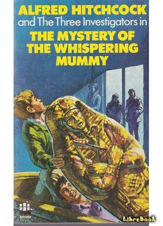 книга Тайна шепчущей мумии (The Mystery of the Whispering Mummy) 01.04.18
