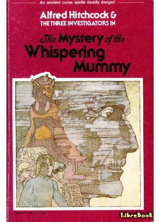 книга Тайна шепчущей мумии (The Mystery of the Whispering Mummy) 01.04.18