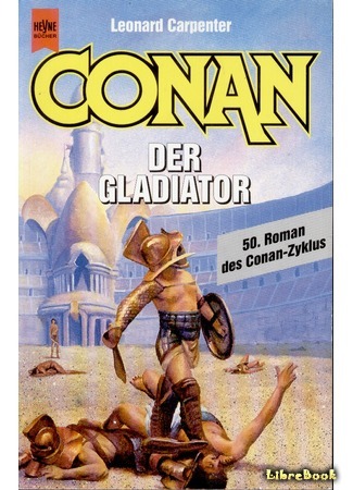 книга Конан-гладиатор (Conan the Gladiator) 17.04.18