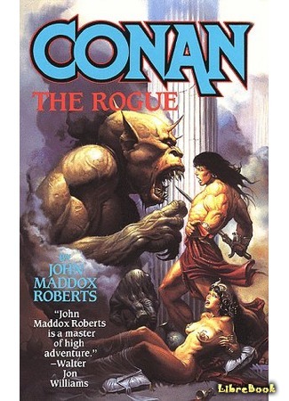 книга Город негодяев (Conan the Rogue) 17.04.18