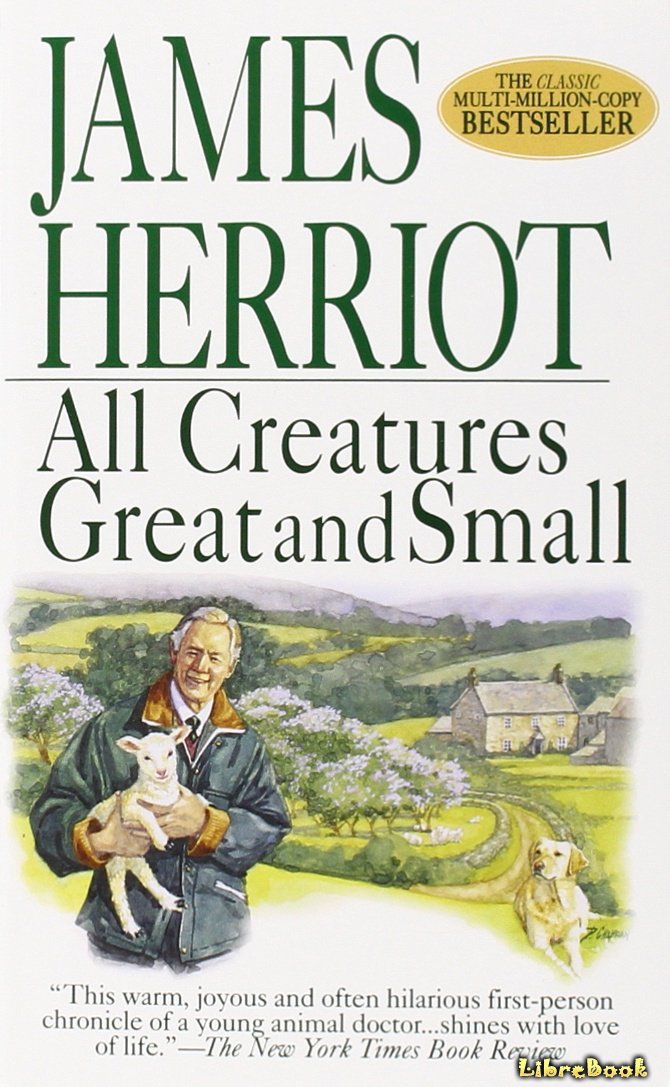 Книга О всех созданиях - больших и малых (All Creatures Great And Small ...