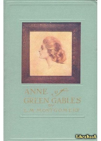 книга Аня из Зеленых Мезонинов (Anne of Green Gables) 01.05.18