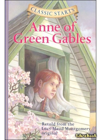 книга Аня из Зеленых Мезонинов (Anne of Green Gables) 01.05.18