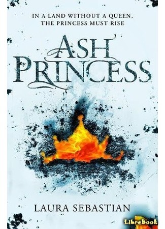 книга Принцесса пепла (Ash Princess) 24.05.18