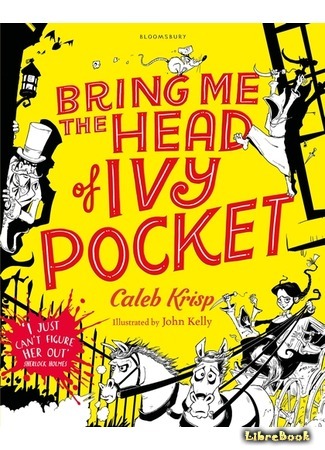 книга Принесите мне голову Айви Покет! (Bring Me the Head of Ivy Pocket) 26.05.18