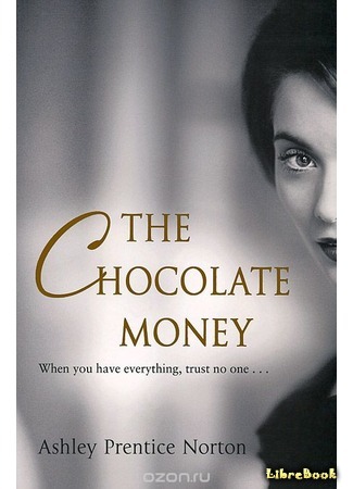 книга Шоколадные деньги (The Chocolate Money) 12.07.18