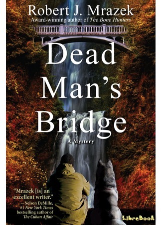 книга Мост мертвеца (Dead Man&#39;s Bridge) 10.08.18
