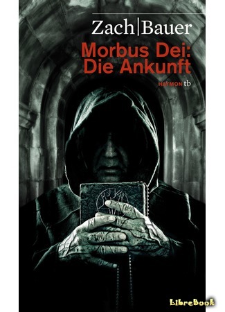 книга Morbus Dei. Зарождение (Morbus Dei: Die Ankunft) 10.08.18