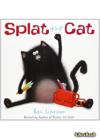 книга Котенок Шмяк (Splat the Cat) 04.09.18