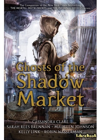 книга Призраки Сумеречного базара. Книга первая (Ghosts of the Shadow Market) 23.11.18