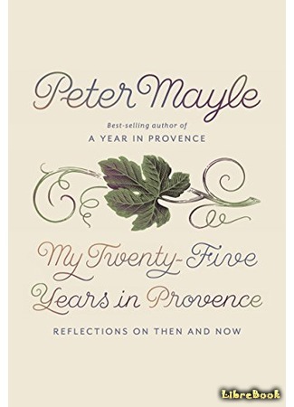 книга Мои двадцать пять лет в Провансе (My Twenty-Five Years in Provence: Reflections on Then and Now) 17.02.19