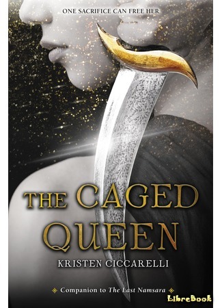 книга Последний Намсара: Плененная королева (The Caged Queen) 12.04.19