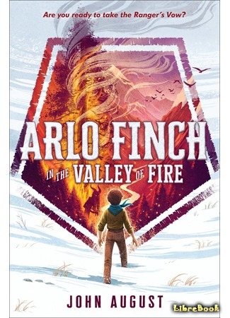 книга Арло Финч. Долина Огня (Arlo Finch in the Valley of Fire) 12.05.19
