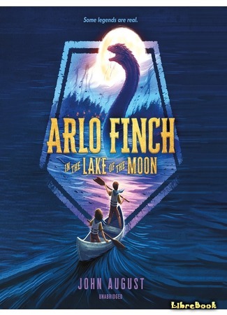 книга Арло Финч. Озеро Луны (Arlo Finch in the Lake of the Moon) 08.06.19