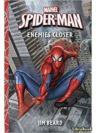 книга Человек-Паук. Заклятый враг (Spider-Man: Enemies Closer) 19.07.19