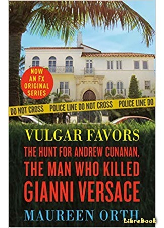 книга Убийство Джанни Версаче (Vulgar Favours: The Assassination of Gianni Versace) 10.09.19