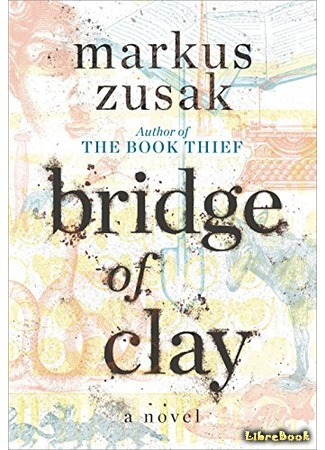 книга Глиняный мост (Bridge of Clay) 14.09.19