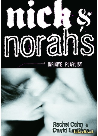 книга Бесконечный плей-лист Ника и Норы (Nick &amp; Norah&#39;s Infinite Playlist) 04.02.20