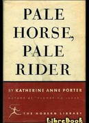 Белый конь, бледный всадник (Pale Horse, Pale Rider)