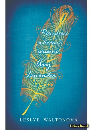 книга Светлая печаль Авы Лавендер (The Strange and Beautiful Sorrows of Ava Lavender) 04.05.20