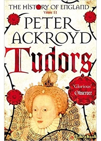 книга Тюдоры: История Англии. От Генриха VIII до Елизаветы I (Tudors: The History of England Volume II) 05.08.20
