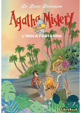 книга Агата Мистери. Таинственный остров (Agatha Mystery. L&#39;isola fantasma) 05.08.20