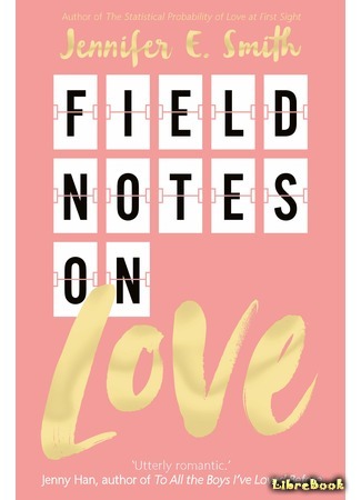 книга Заметки о любви (Field Notes on Love) 10.08.20