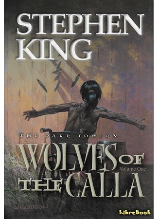 книга Волки Кальи (The Dark Tower: Wolves of the Calla) 12.09.20