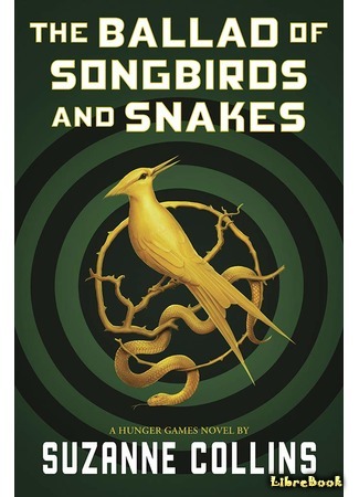 книга Баллада о змеях и певчих птицах (The Ballad of Songbirds and Snakes) 24.09.20
