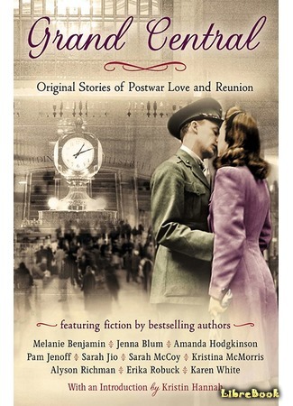 книга Место встреч и расставаний (Grand Central: Original Stories of Postwar Love and Reunion) 09.11.20