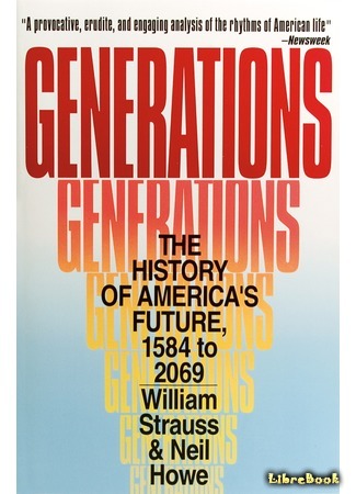 книга Поколения: История будущего Америки, с 1584 по 2069 (Generations: The History of America&#39;s Future, 1584 to 2069) 04.12.20