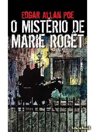 книга Тайна Мари Роже (The Mystery of Marie Rogêt) 22.06.21