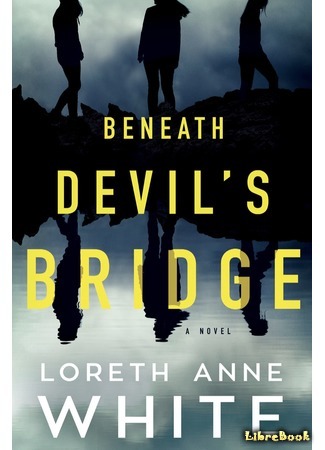 книга Мост Дьявола (Beneath Devil&#39;s Bridge) 09.08.21