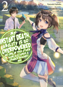 Моя способность мгновенной смерти настолько сильна, что ни у кого в этом мире нет шансов против меня! (LN)